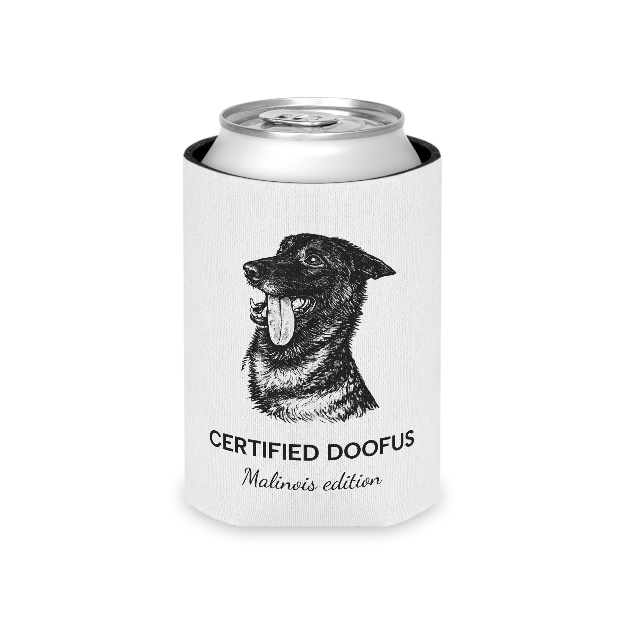 Certified Doofus Malinois Can Cooler — Funny Dog Lover Koozie