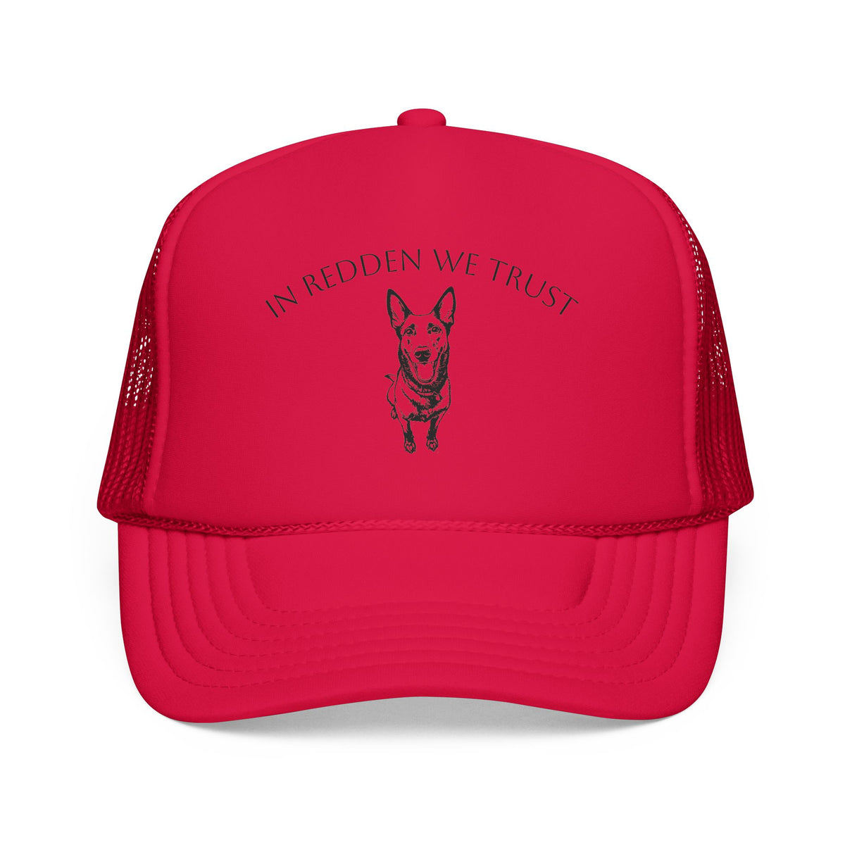 In Redden We Trust Trucker Hat — Dog Rescue K9 Foam Cap