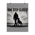 One Step Closer - Belgian Malinois Poster