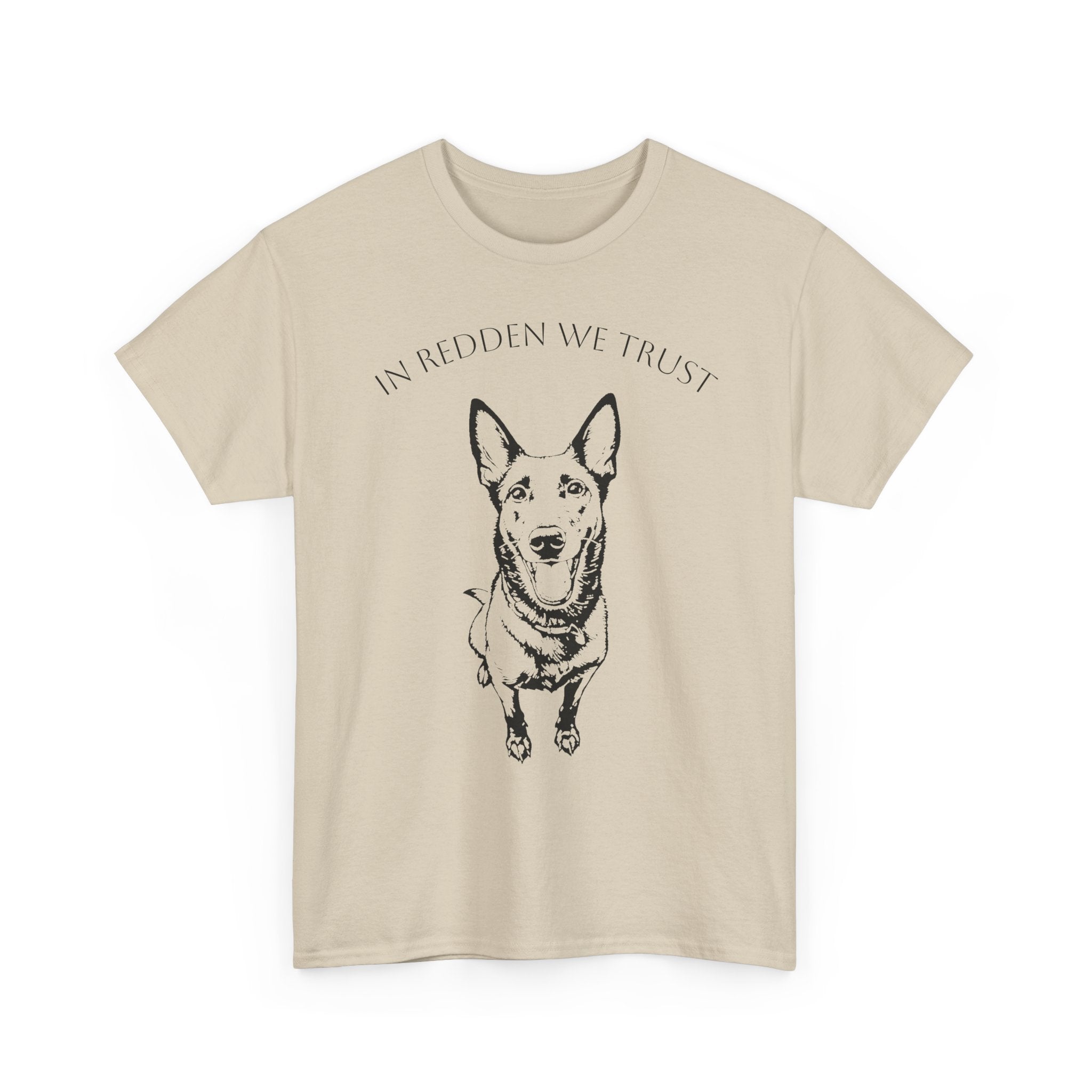 Belgian Malinois T-Shirt — "In Redden We Trust"