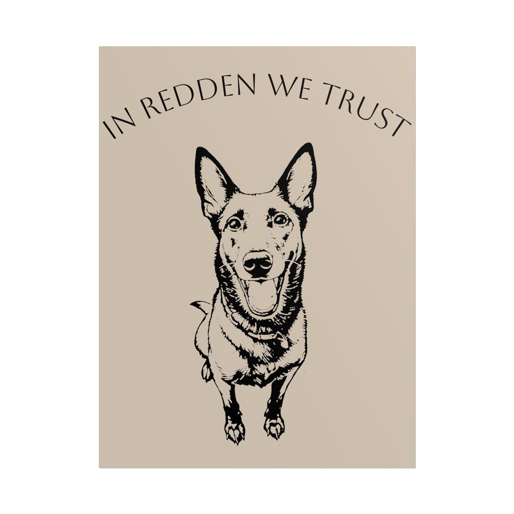 Rolled Poster — "In Redden We Trust" Dog Portrait Wall Art