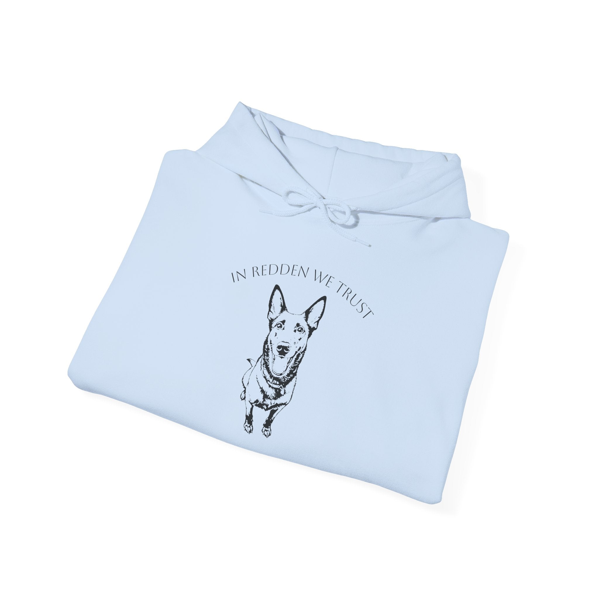 Belgian Malinois Hoodie — "In Redden We Trust"