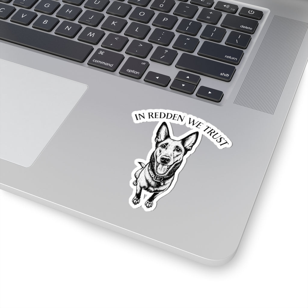 Belgian Malinois Sticker - "In Redden We Trust"